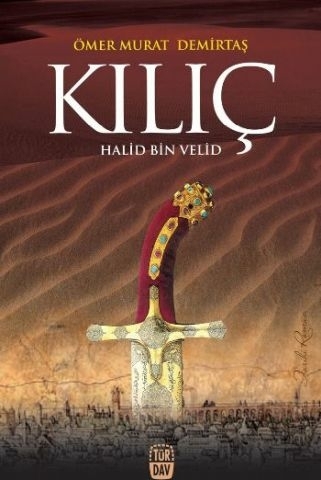Kılıç - Halid Bin Velid Ömer Murat Demirtaş