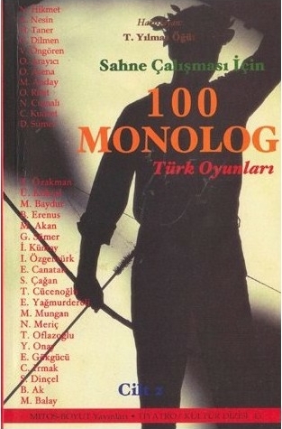 Sahne Çalışması İçin 100 Monolog 2 Türk Oyunları Turhan Yılmaz Öğüt