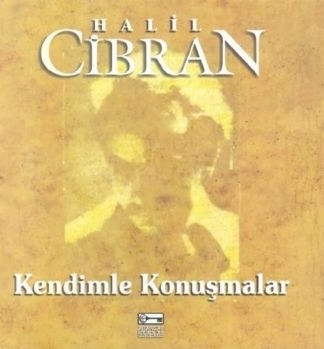 Kendimle Konuşmalar Halil Cibran