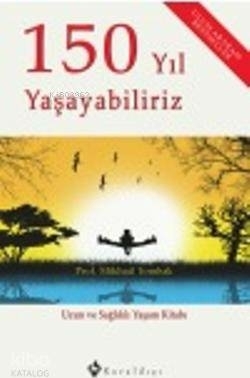 150 Yıl Yaşayabiliriz Mikhail Tombak