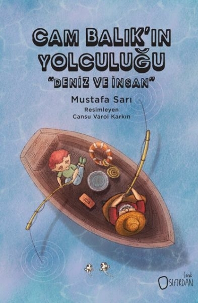 Cam Balık’ın Yolculuğu Prof. Dr. Mustafa Sarı