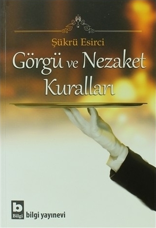 Görgü ve Nezaket Kuralları Şükrü Esirci