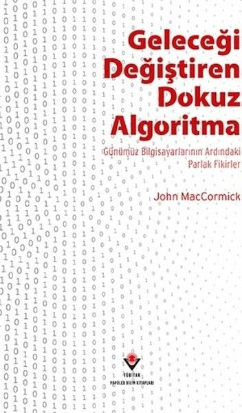Geleceği Değiştiren Dokuz Algoritma; Günümüz Bilgisayarlarının Ardındaki Parlak Fikirler