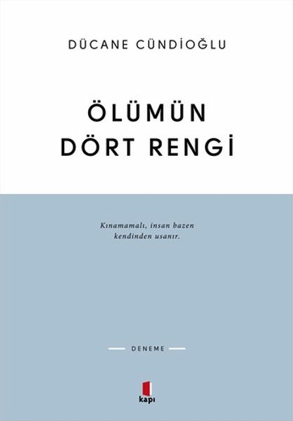 Ölümün Dört Rengi Dücane Cündioğlu