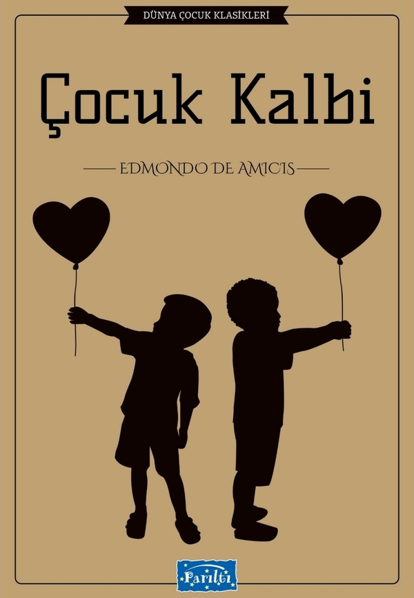 Dünya Çocuk Klasikleri Dizisi Çocuk Kalbi Edmondo De Amicis