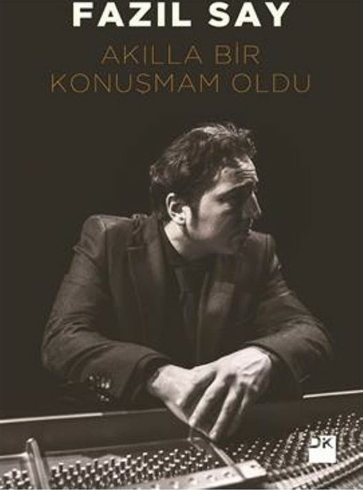Akılla Bir Konuşmam Oldu Fazıl Say