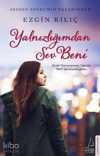 Yalnızlığımdan Sev Beni Ezgin Kılıç