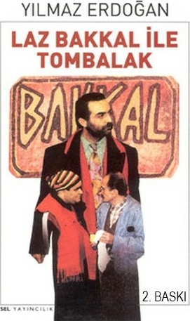 Laz Bakkal ile Tombalak Yılmaz Erdoğan