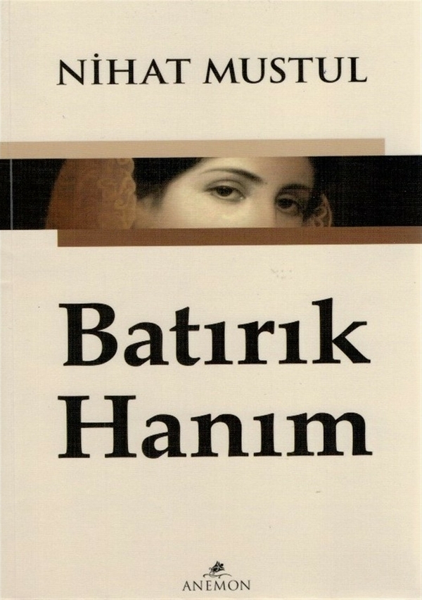 Batırık Hanım Nihat Mustul
