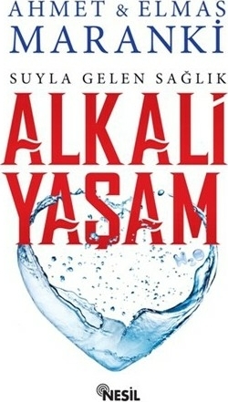 Alkali Yaşam - Suyla Gelen Sağlık Ahmet Maranki
