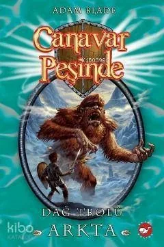 Canavar Peşinde 03 - Dağ Trolü Arkta Adam Blade