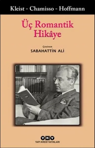Üç Romantik Hikaye Kleist Chamisso Hoffmann