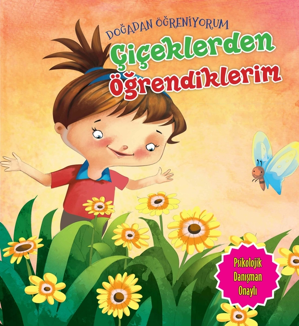 Çiçeklerden Öğrendiklerim - Doğadan Öğreniyorum Quixot Publishing