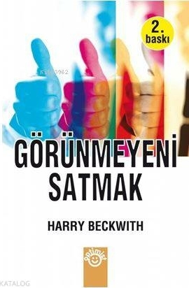 Görünmeyeni Satmak; Çağdaş Bir Pazarlama Rehberi