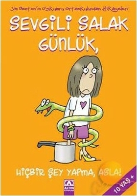 Sevgili Salak Günlük; Hiçbir Şey Yapma, Asla! Jim Benton