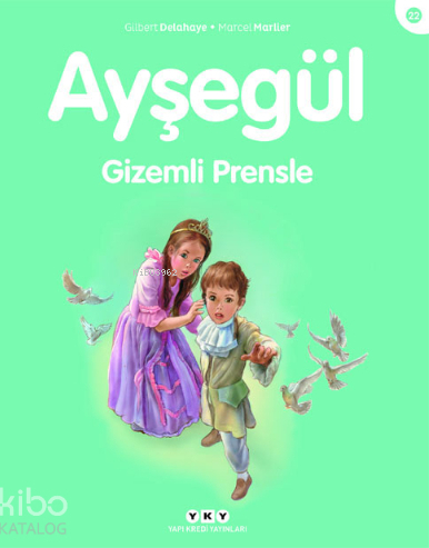 Ayşegül Serisi 22 - Gizemli Prensle Gilbert Delahaye