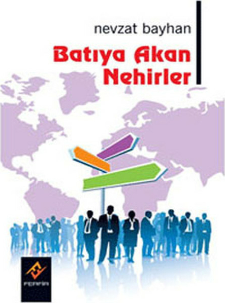Batıya Akan Nehirler Nevzat Bayhan