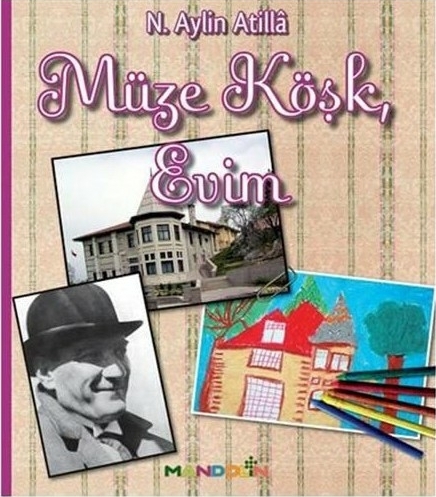 Müze Köşk, Evim N. Aylin Atilla