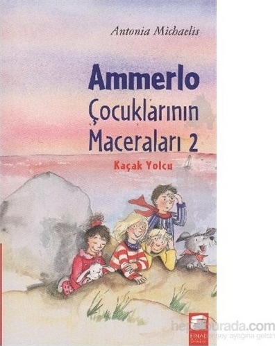Ammerlo Çocuklarının Maceraları 2; Kaçak Yolcu (8-12 Yaş) Antonia Michaelis