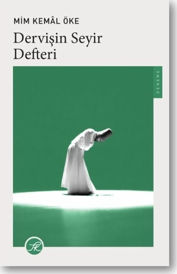 Dervişin Seyir Defteri Mim Kemal Öke