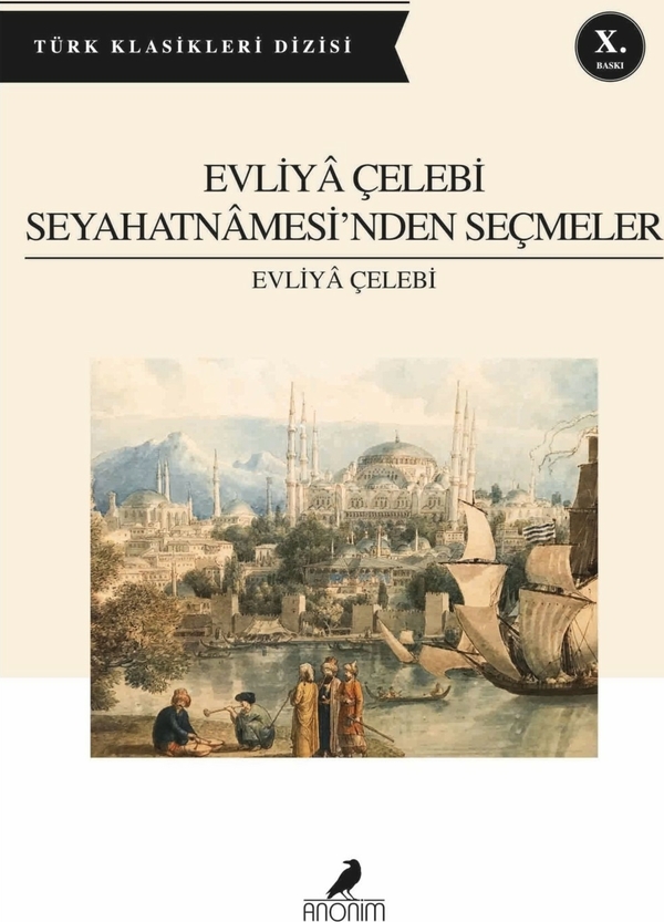 Evliya Çelebi Seyahatnamesi'nden Seçmeler Evliya Çelebi