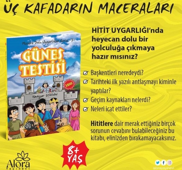 Macera Dolu Uygarlıklar - 3 Güneş Testisi - Hitit S.yadigar Soydan