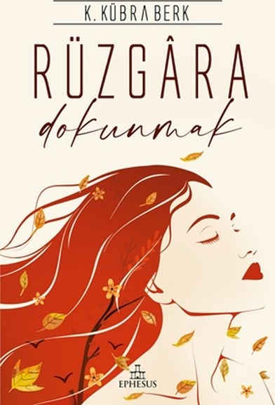 Rüzgara Dokunmak - Ciltsiz K. Kübra Berk