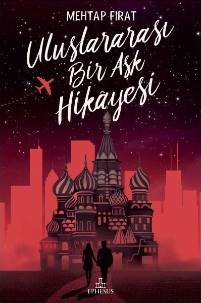 Uluslararası Bir Aşk Hikayesi - Ciltli Mehtap Fırat
