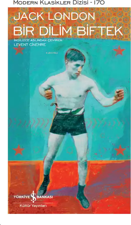 Bir Dilim Biftek - Modern Klasikler Dizisi (Şömizli) Jack London
