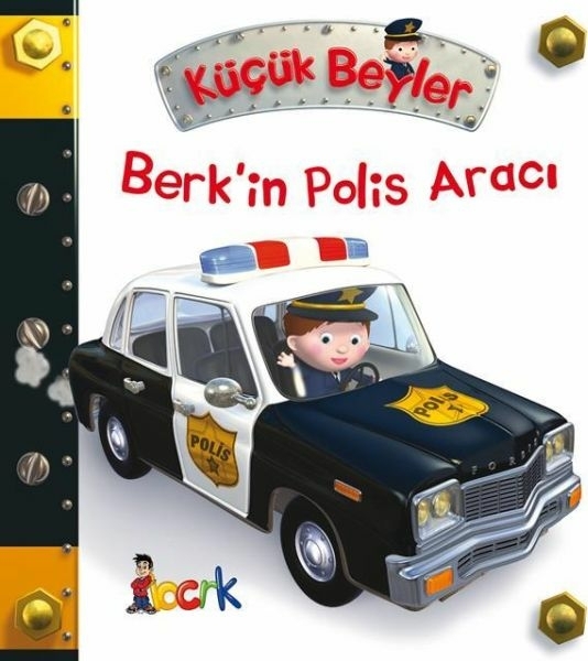 Berk’in Polis Aracı - Küçük Beyler Emilie Beaumont