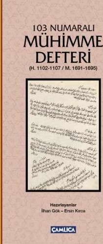 103 Numaralı Mühimme Defteri (Ciltli) İlhan Gök – Ersin Kırca