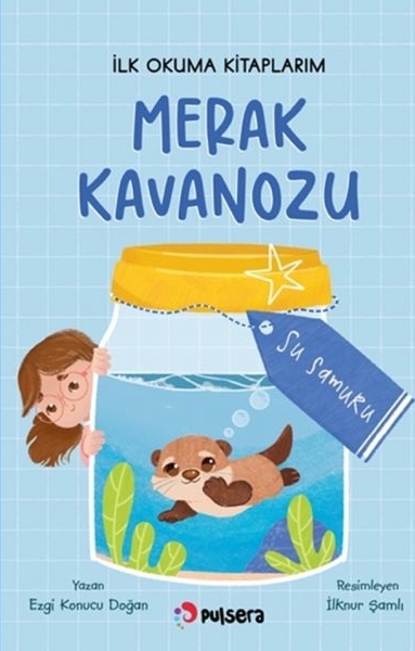 Merak Kavanozu İlk Okuma Kitaplarım – Su Samuru Ezgi Konucu Doğan