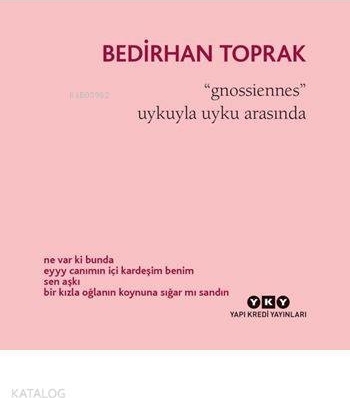 Gnossiennes - Uykuyla Uyku Arasında Bedirhan Toprak