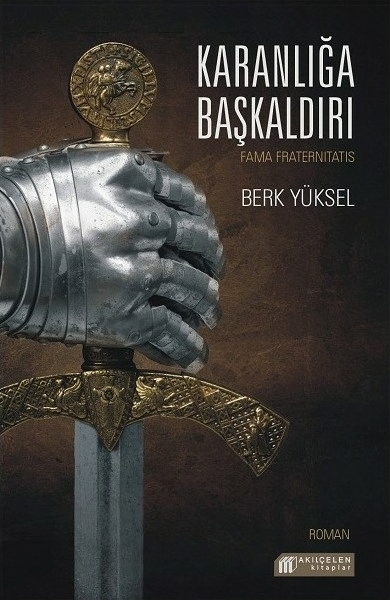 Karanlığa Başkaldırı Berk Yüksel