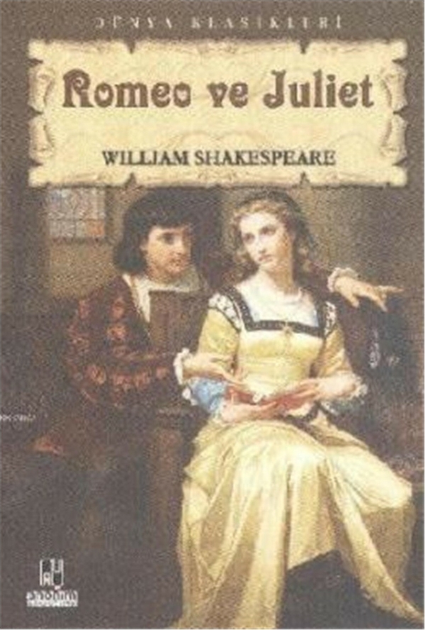 Romeo ve Juliet William Shakespeare
