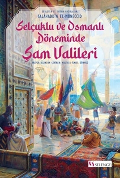 Selçuklu Ve Osmanlı Döneminde Şam Valileri Salahaddin El-Müneccid