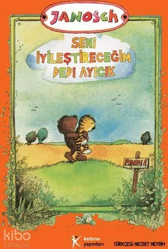 Seni İyileştireceğim Dedi Ayıcık Janosch