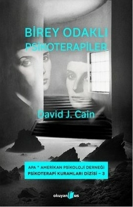 Birey Odaklı Psikoterapiler David J. Cain