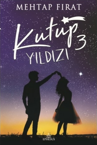 Kutup Yıldızı - 3 Mehtap Fırat
