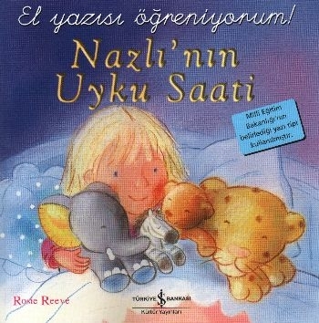 Nazlının Uyku Saati - El Yazısı Öğreniyorum Rosie Reeve