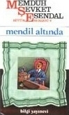 Mendil Altında Memduh Şevket Esendal