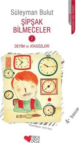 Şipşak Bilmeceler 2 - Deyim ve Atasözleri Süleyman Bulut