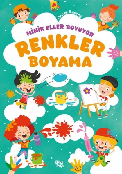 Minik Eller Boyuyor – Renkler Boyama Kitabı (Örnek Resimli) Kolektif