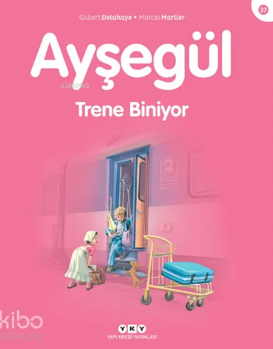 Ayşegül Serisi 37 - Trene Biniyor Marcel Marlier
