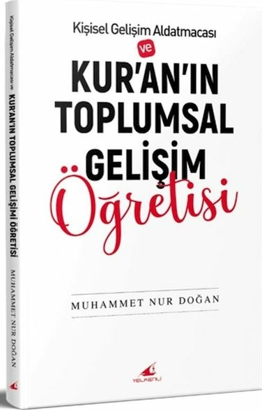 Kur'an'ın Toplumsal Gelişim Öğretisi Muhammet Nur Doğan