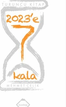2023'E 7 Kala Mehmet Çelik