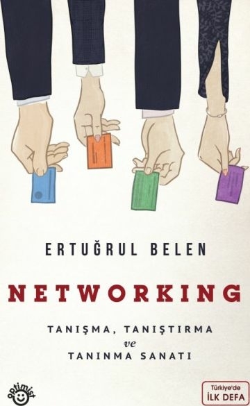 Networking - Tanışma, Tanıştırma ve Tanınma Sanatı Ertuğrul Belen