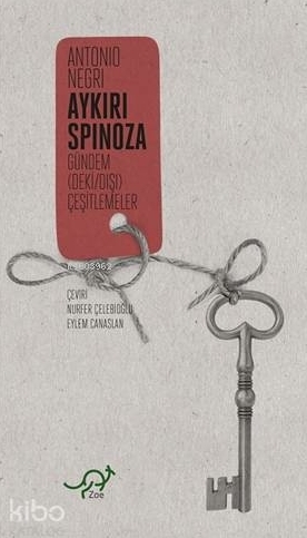 Aykırı Spinoza - Gündem (Deki / Dışı) Çeşitlemeler Antonio Negri