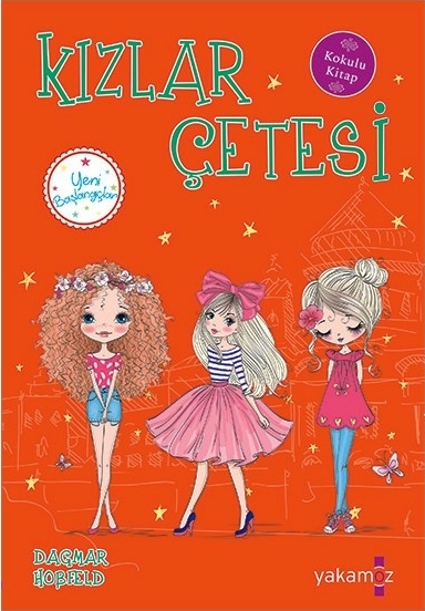 Kızlar Çetesi - Yeni Başlangıçlar; Kokulu Kitap Dagmar Hobfeld