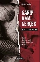 Garip Ama Gerçek - Batı Tarihi Muzaffer Taşyürek